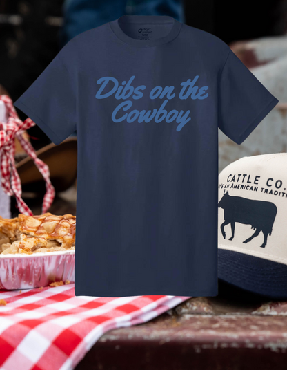 Dibs on the Cowboy Tee